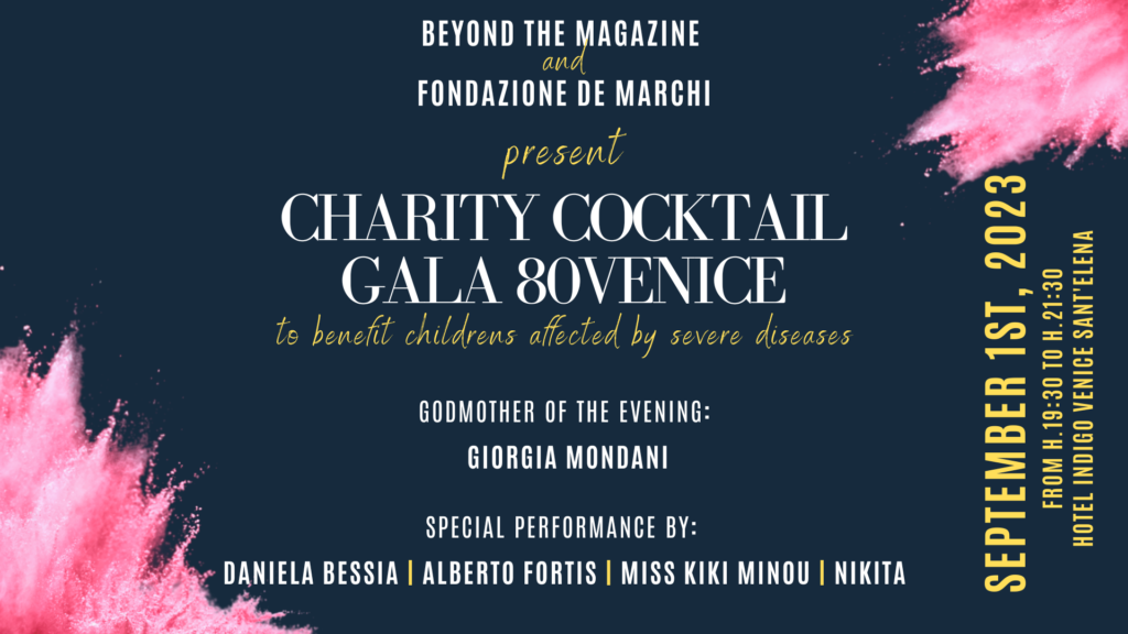 Charity Cocktail Gala Venezia 80, Beyond the Magazine, Fondazione de Marchi, Nikita. Miss Kiki Minou, Daniela Bessia, Alberto Fortis